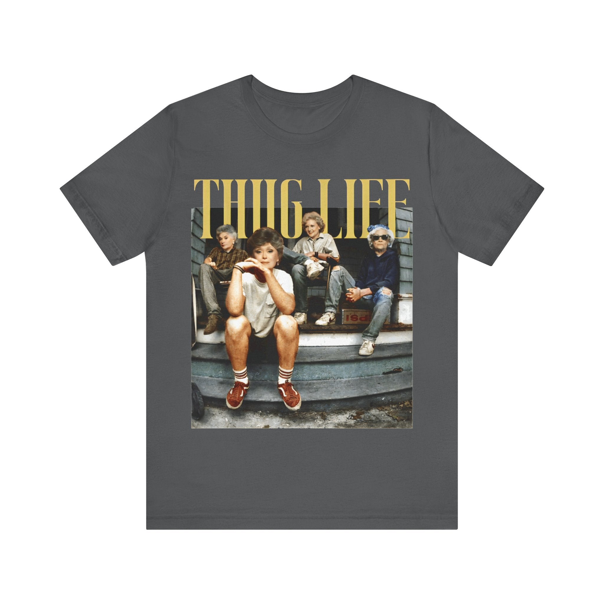 Golden Girls Thug Life Shirt | Retro 80s TV Sitcom Tee | Stay Golden Squad T-Shirt | Golden Girls Fan Gift  | Unisex Jersey Short Sleeve Tee