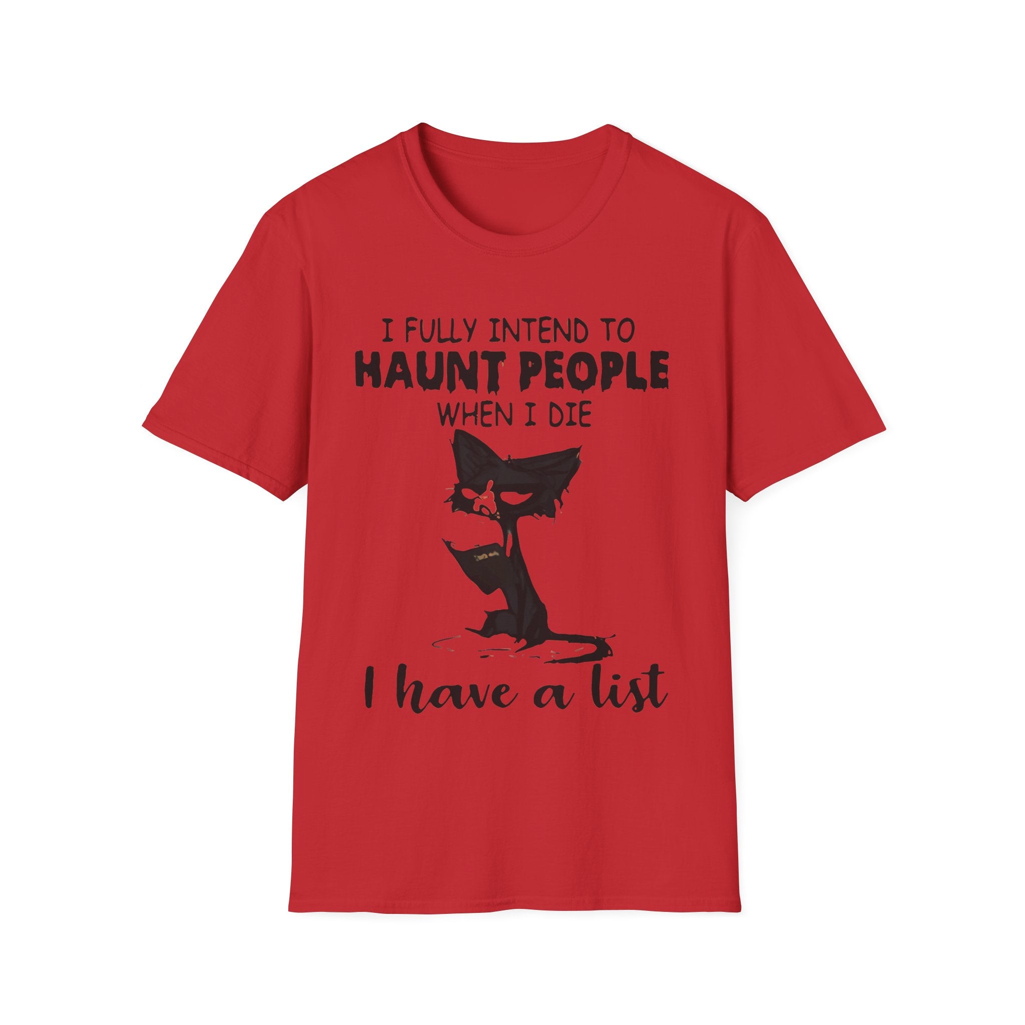 I Fully Intend To Haunt People When I Die Unisex Softstyle T-Shirt